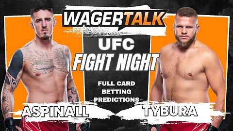 UFC Fight Night: Tom Aspinall v Marcin Tybura | Best Bets, Predictions for All Fights and Preview