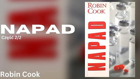 Napad Część 2/2 - Robin Cook