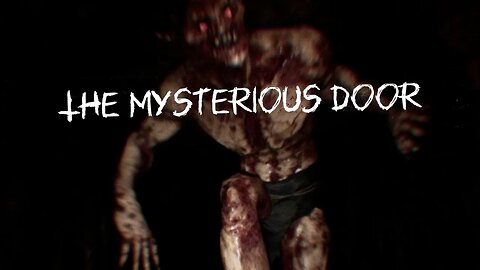 Atmospheric Horror Game | The Mysterious Door