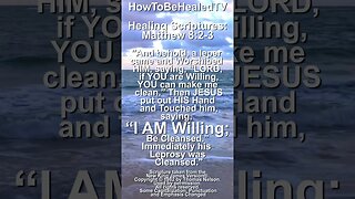Healing Scriptures Concepts 📖 JESUS is Always Willing ✝️ Matthew 8:2-3 #healingscriptures