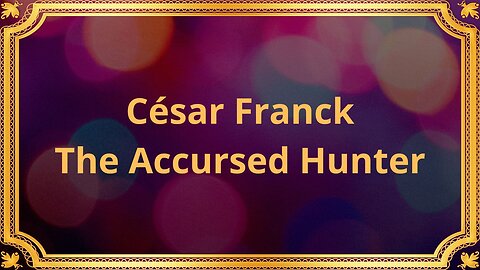 César Franck The Accursed Hunter (1951)
