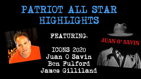 Benjamin Fulford Vs Juan O Savin - Patriot All Star Highlights - 3/13/24..