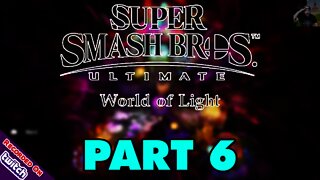 Super Smash Bros Ultimate - World of Light (Part 6 | LIVE REPLAY)