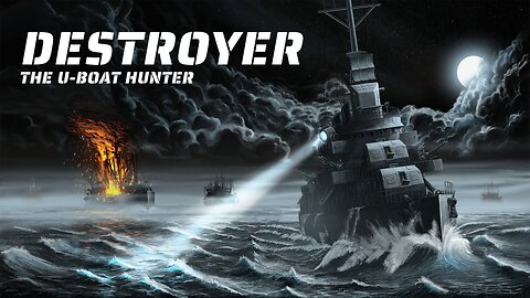 Destroyer: The U Boat Hunter - Developers Showcase