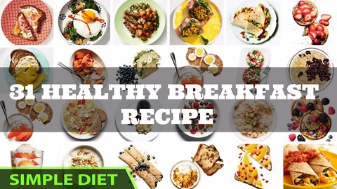 Simple diet - 31 Healthy Breakfast Recipes That Will Promote Weight Loss All Month Long _ #Meal Plan