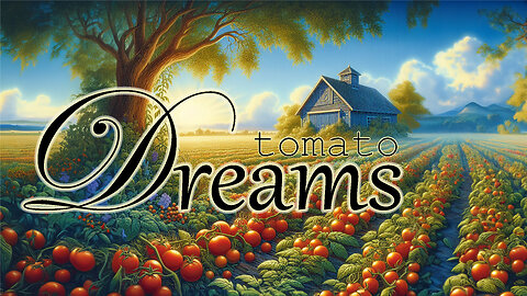 Dreaming of a Tomato Garden | In My Dreams by Esther Abrami