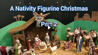 A Nativity Figurine Christmas - Part 2