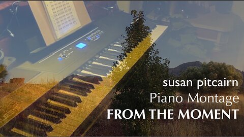 From The Moment: Piano Montage by Susan Pitcairn
