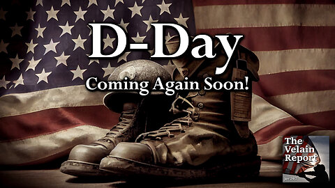 D-Day Coming Again Soon!