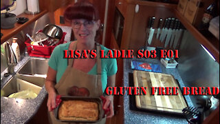 Gluten Free Bread Lisa's Ladle S03 E01