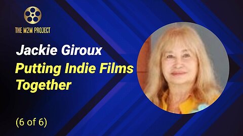 Putting Indie Films Together with Jackie Giroux