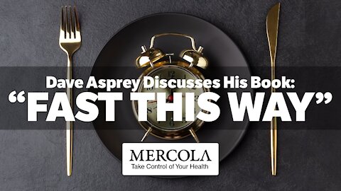 Fasting Hacks- Interview With Dave Asprey and Dr. Mercola