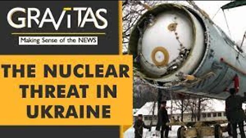Gravitas: Risk of a nuclear disaster in Ukraine