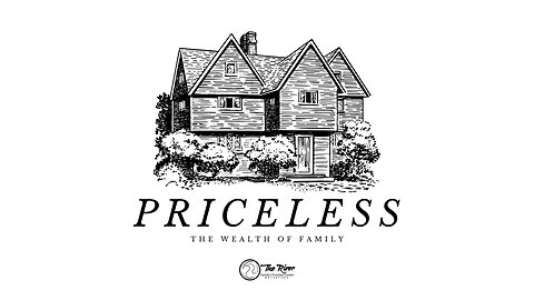 PRICELESS: The Wealth of Family | Pastor Adam Barrow | The River FCC | 6.14.2023