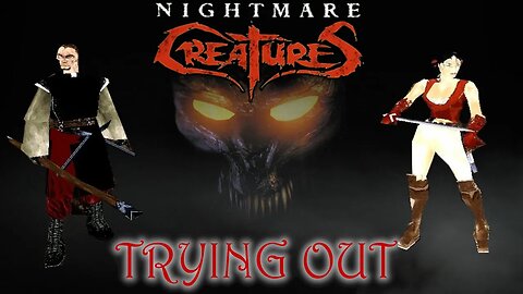 Trying Out: Nightmare Creatures (PS1)
