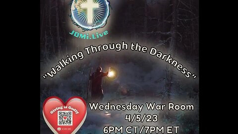 Join Pastor Jerry ~ Wednesday War Room ~"Walking Through Darkness” Need Prayer? https://JDMi.Live