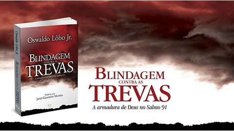 Blindagem contra as trevas - Capítulo 07