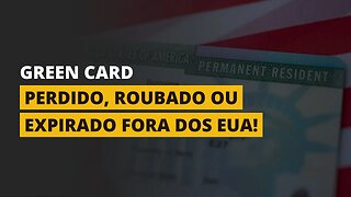 PERDI MEU GREEN CARD NO BRASIL! E AGORA?