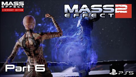 Mass Effect Legendary Edition | Mass Effect 2 Playthrough Part 6 | PS5 Gameplay