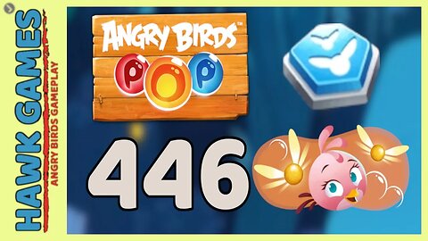 Angry Birds Stella POP Bubble Shooter Level 446 - Walkthrough, No Boosters