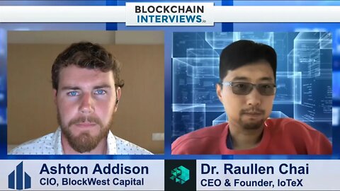 Dr. Raullen Chai - CEO and Founder of IoTeX, IoT Devices and MachineFi Labs | Blockchain Interviews