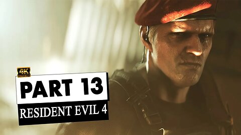RESIDENT EVIL 4 REMAKE Walkthrough Gameplay Part 13 [4K 60FPS] - No Commentary