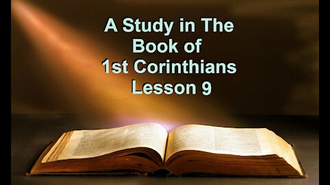 A Study in the Book of 1st Corinthians Lesson 9 on Down to Earth by Heavenly Minded Podcast