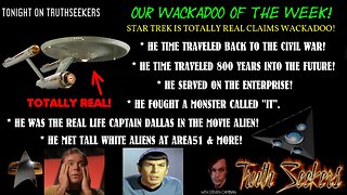 Star Trek is TOTALLY REAL! claims wackadoo!