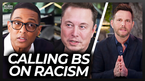 Elon Musk Silences Don Lemon by Calling BS on Blaming Racism