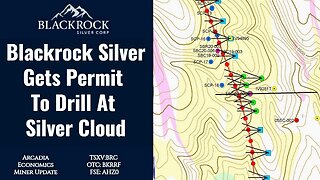 Blackrock Silver Gets Permit To Drill At Silver Cloud