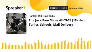 The Jack Paar Show 47-09-28 (18) Hair Tonics, Schools, Mail Delivery