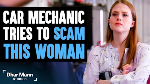 Car Mechanic Tries To SCAM A WOMAN, Instantly Regrets It | Dhar Mann