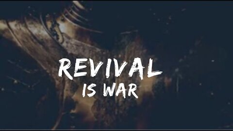 Revival is War cont.