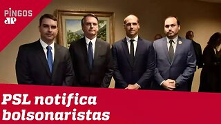 PSL notifica parlamentares bolsonaristas