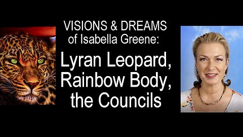 The Leopard Race From Lyra | Isabella Greene Shares How She Met One on the Astral