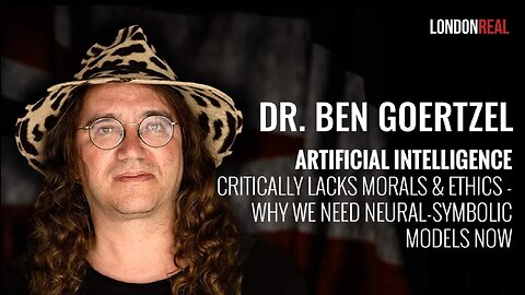 Artificial Intelligence Critically Lacks Morals & Ethics - Dr Ben Goertzel