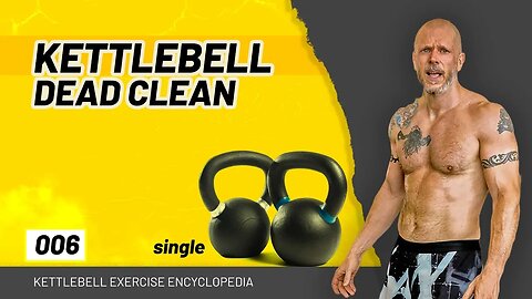 006 Kettlebell Dead Clean