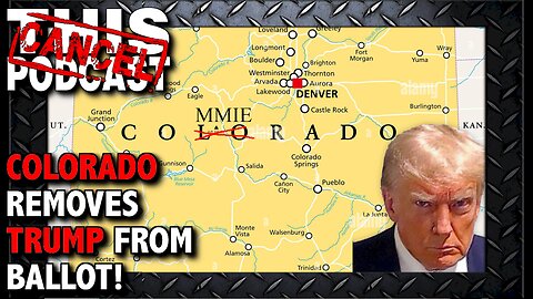 Commie-rado! Colorado Removes Donald Trump from Presidential Ballots?