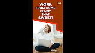 Why working from home is overrated? *