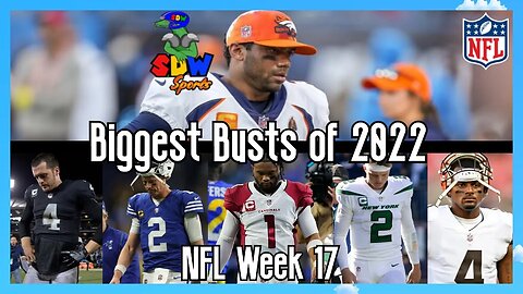 NFL Week 17: The Biggest Busts Of 2022