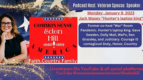 Common Sense America with Eden Hill & Jack Maxey, Hunter's laptop king.