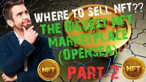 Where To Sell NFT ? | The Biggest NFT Marketplace (opensea) | NFT Complete Course Part-2 #nft #nfts