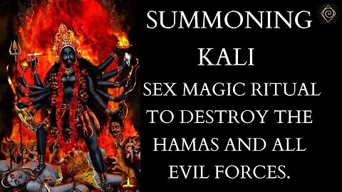 Summoning Kali - A sex priestess magic ritual to destroy the Hamas and all evil forces.