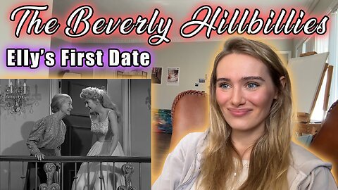 The Beverly Hillbillies Episode 9-Elly's First Date! My First Time Watching!!