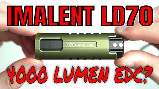 Is This The Brightest EDC Flashlight? Imalent LD70 Mini (4000 Lumens)