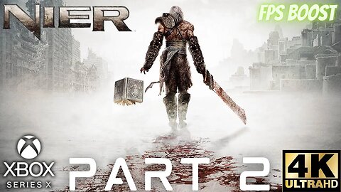 NIER Walkthrough Gameplay Part 2 | Xbox Series X|S, Xbox 360 | 4K (No Commentary Gaming)
