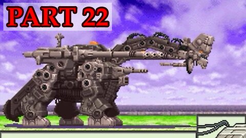 Let's Play - Zoids Legacy part 22