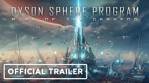 Dyson Sphere Program: Rise of the Dark Fog - Official Release Date Announcement Trailer