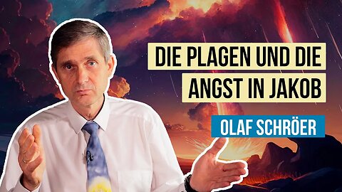 7. Die Plagen und die Angst in Jakob # Olaf Schröer # Der große Kampf