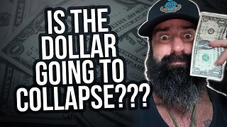 Is The Dollar Going to Collapse???